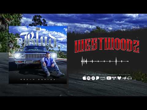Oscar Cortez - Westwoodz (Audio Oficial) [El Blvd. EP]