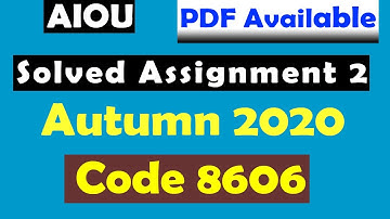 Solved Assignment-2 8606 II 8606 autumn 2020 assignment-2