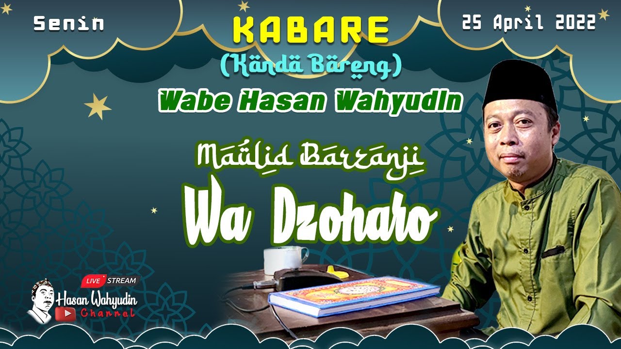 Kabare Wabe Hasan Wahyudin Tema Maulid Barzanji Wa Dzoharo