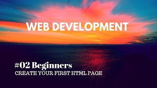 Web development #02|Create your first html page|From Scratch