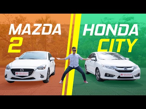So sánh: Xe cũ 500 triệu chọn Mazda 2 hay Honda City?