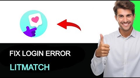 How to Fix Litmatch Login Error 2024 (EASY METHOD)