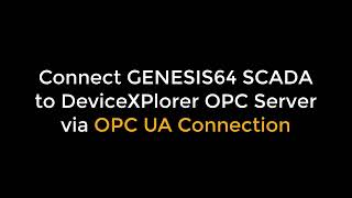 Connect GENESIS64 SCADA to DeviceXPlorer OPC Server via OPC UA
