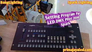 Setting Program Par LED DMX Pilot 2000 Spark