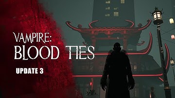 Vampire: Blood Ties - Devlog 3.