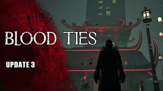 Blood Ties - Devlog 3.