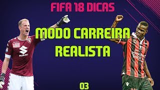 Como fazer um MODO CARREIRA mais REALISTA possível! - FIFA18 DICAS #03
