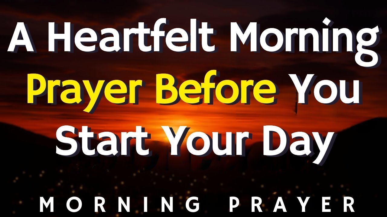 A Heartfelt Morning Prayer | START YOUR DAY WITH A HEART FULL OF THANKS | MORNING PRAYER