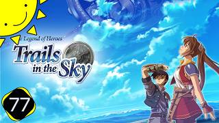 Let's Play Trails In The Sky FC | Part 77 [ENDING] - Weissmann | Blind Gameplay Walkthrough