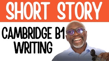 How to Write a Short Story | Cambridge B1 Preliminary Writing  | Onetutor