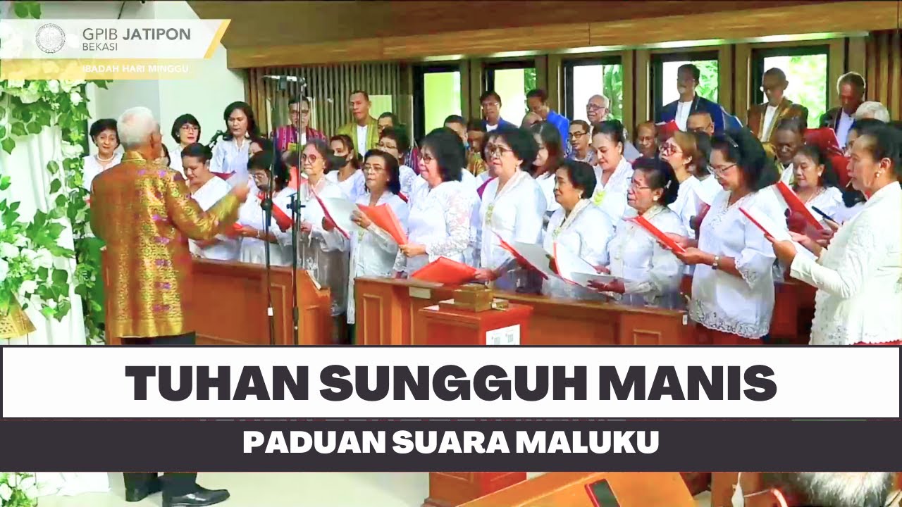 Tuhan Sungguh Manis | Paduan Suara Maluku | Pujian #068