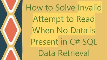 How to Solve Invalid Attempt to Read When No Data is Present in C# SQL Data Retrieval
