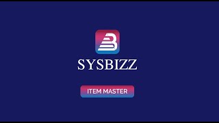 Item Master Tutorial @Sysbizzsoftware