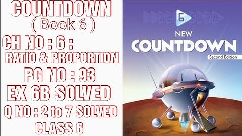 COUNTDOWN BOOK 6,CLASS 6, CH NO:6 :RATIO & PROPORTION, EX 6B,PG NO: 93,Q NO: 2 TO 7 SOLVED(CAL PAK)