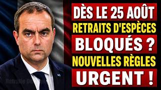 ⚡️URGENT : Nouvelles Règles Pour Les Retraits D’espèces Dès Le 25 Août 2026 ! Les 60+ Sous Le Choc