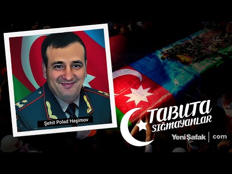 Tabuta Sığmayanlar: Şehit Tümgeneral Polad Haşimov (104. Bölüm)