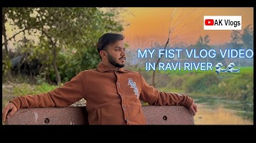 My first vlog video in Ravi river 🌊