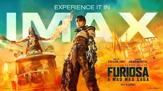 Cinema Reel: Furiosa: A Mad Max Saga (IMAX)