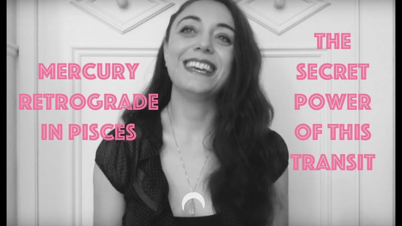Mercury Retrograde in Pisces: Why you should love this transit