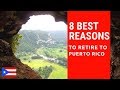 8 Best reasons to retire to Puerto Rico!  Living in Puerto Rico!