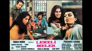 Lekeli Melek 1978 - Tarık Akan - Perihan Savaş Restorasyonlu - Türk Filmi