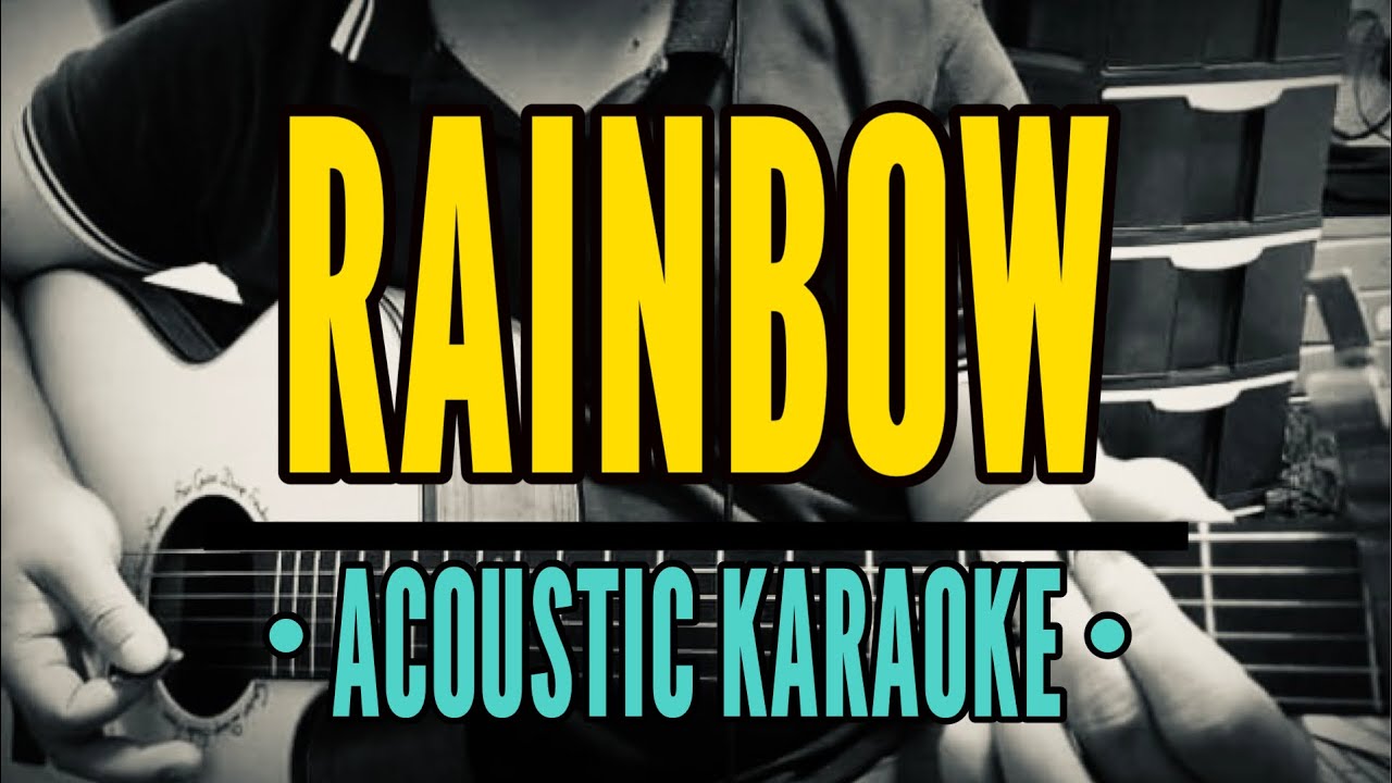 Rainbow - South Boarder (Acoustic Karaoke)