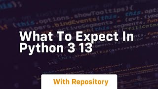 What to expect in python 3 13 Profile