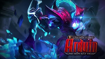 [Tâm Điểm Tướng] Arduin - Linh Hồn Bất Hoại - Garena Liên Quân Mobile