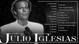 Les Plus Grands Succès de Julio Iglesias♫Meilleurs Chanson de Julio Iglesias♫(Vol.11)