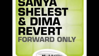 Sayna Shelest & Dima Revert - Forward Only (Dewstuffz Remix)