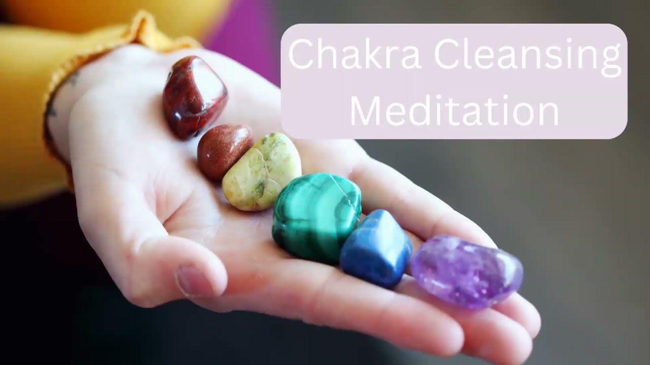 Chakra Cleansing Meditation