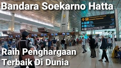 WOWW..  BANDARA SOEKARNO HATTA MENDAPAT PERINGKAT  BANDARA TERBAIK DI DUNIA