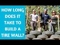 How Long Does it Take to Build a Tire Wall?