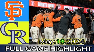 Colorado Rockies vs. San Francisco Giants (05/18/24) Full GAME HIGHLIGHTS | MLB Season 2024