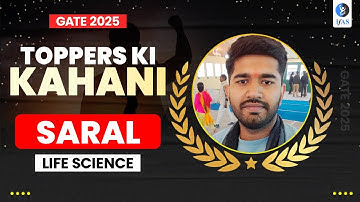 GATE life Science Topper Interview 2025 - Saral