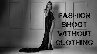 Fashion Shoot Without Clothing