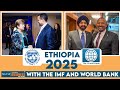 Ethiopia 2025 A Turning Point With The IMF And World Bank Ethiopia 2025 A Turning Point With The IMF And World Bank