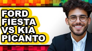 Ford Fiesta vs Kia Picanto - Full Comparison Does Ford Own Kia