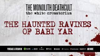 The Monolith Deathcult - The Haunted Ravines of Babi Yar (Official Track)