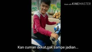 Story WhatsApp.. Viral/CUMA DEKET GA SAMPE JADIAN..