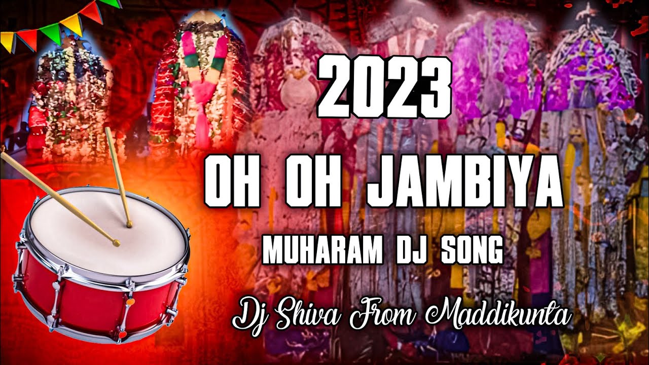 OH OH JAMBIYA NEW MUHARAM DJ SONG REMIX BY DJ SHIVA FROM MADDIKUNTA  piriladjsongs muharamsongs 1m