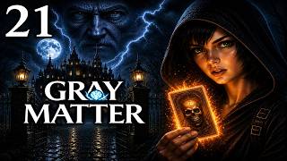 #21 Grey Matter - Wer ist es den nun?