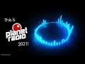 This is planet radio 2021