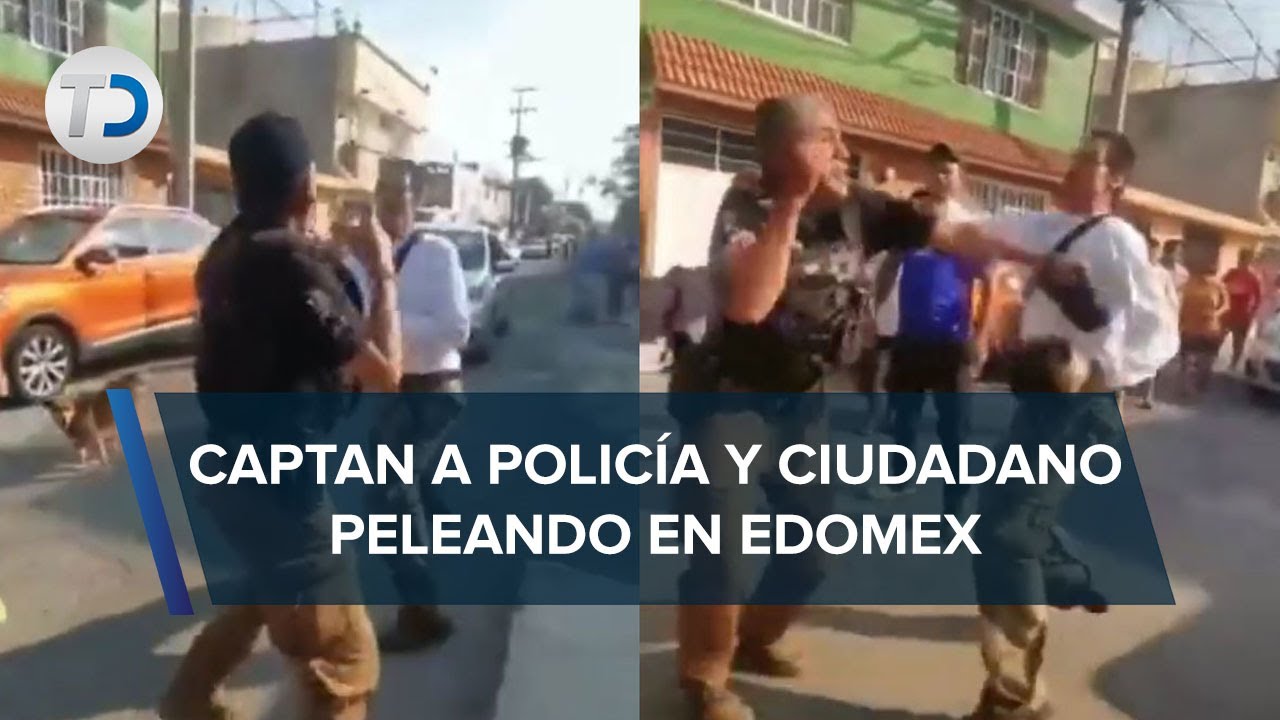 Difunden video de pelea entre policía y ciudadano en Ecatepec