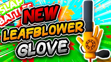 New LEAFBLOWER🍁 Glove & NEW RAGE MASTERY!!👿 - Slap Battles Roblox