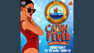 Cabin Fever (Numba One) - Sekon Sta, Skorch Bun It & Kes the Band