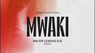 Zerb - Mwaki (feat. Sofiya Nzau) (Major League Djz Remix) TH3RD BRAIN