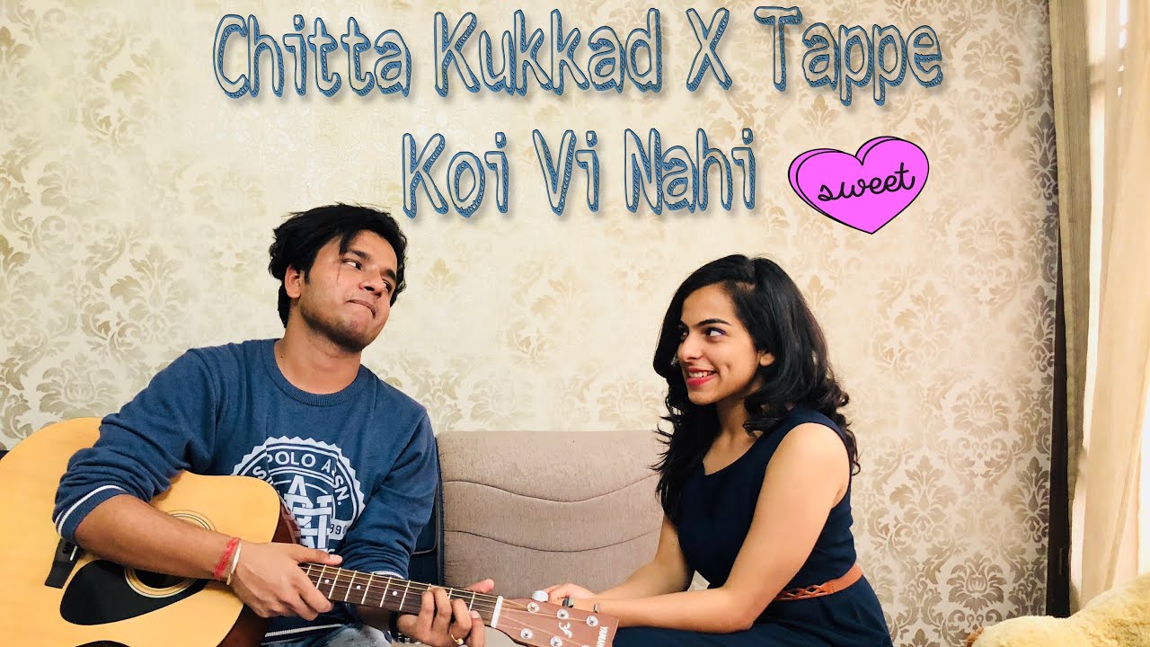 Chitta Kukkad | Koi Vi Nahi | Tappe - Unplugged Cover | Shivankur Vashisht , Manleen Rekhi 