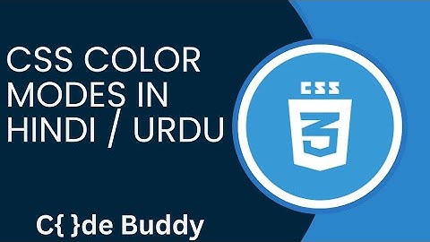 CSS Color Modes Tutorial in Hindi / Urdu