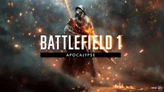 Battlefield 1 Apoclaypse Spawn Theme #12 (The Second Seal)